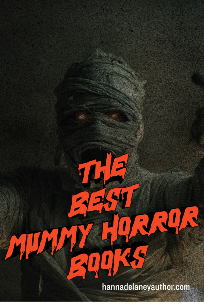 The best mummy horror books to read. Books like The Mummy. Gothic horror books about mummies. Egyptian horror books to read. Spooky stories about ancient egyptian mummies. 