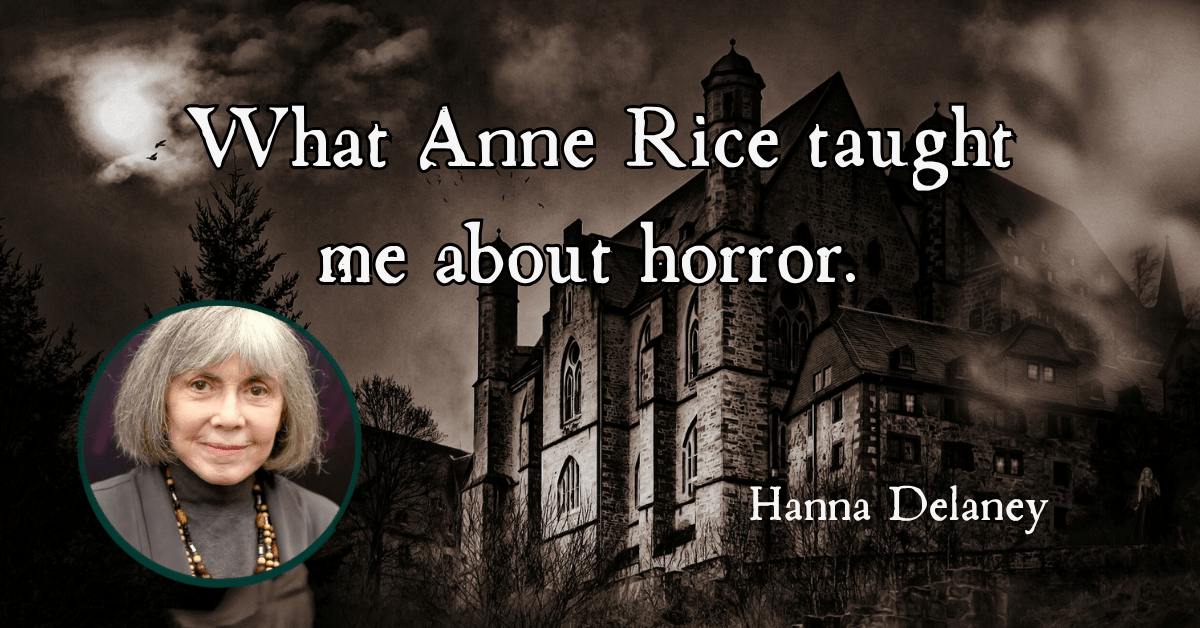 What Anne Rice Taught Me About Writing Horror