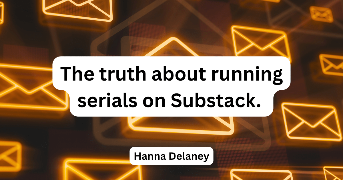 The truth about running serials on Substack. Can you publish serial fiction on substack?
