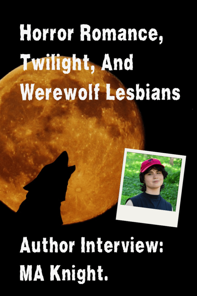 Horror romance novels. Interview with MA Knight, author of lesbian werewolf horror romance Feverchain.