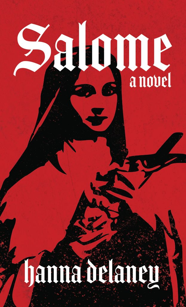 Salome by hanna Delaney. Cover shows a young benedictine nun with a crucifix in her hands. Salome is a religious horror novel about a young catholic nun who becomes a vampire slayer in Victorian England. Religious horror novels like The Exorcist and Between Two Fires. 