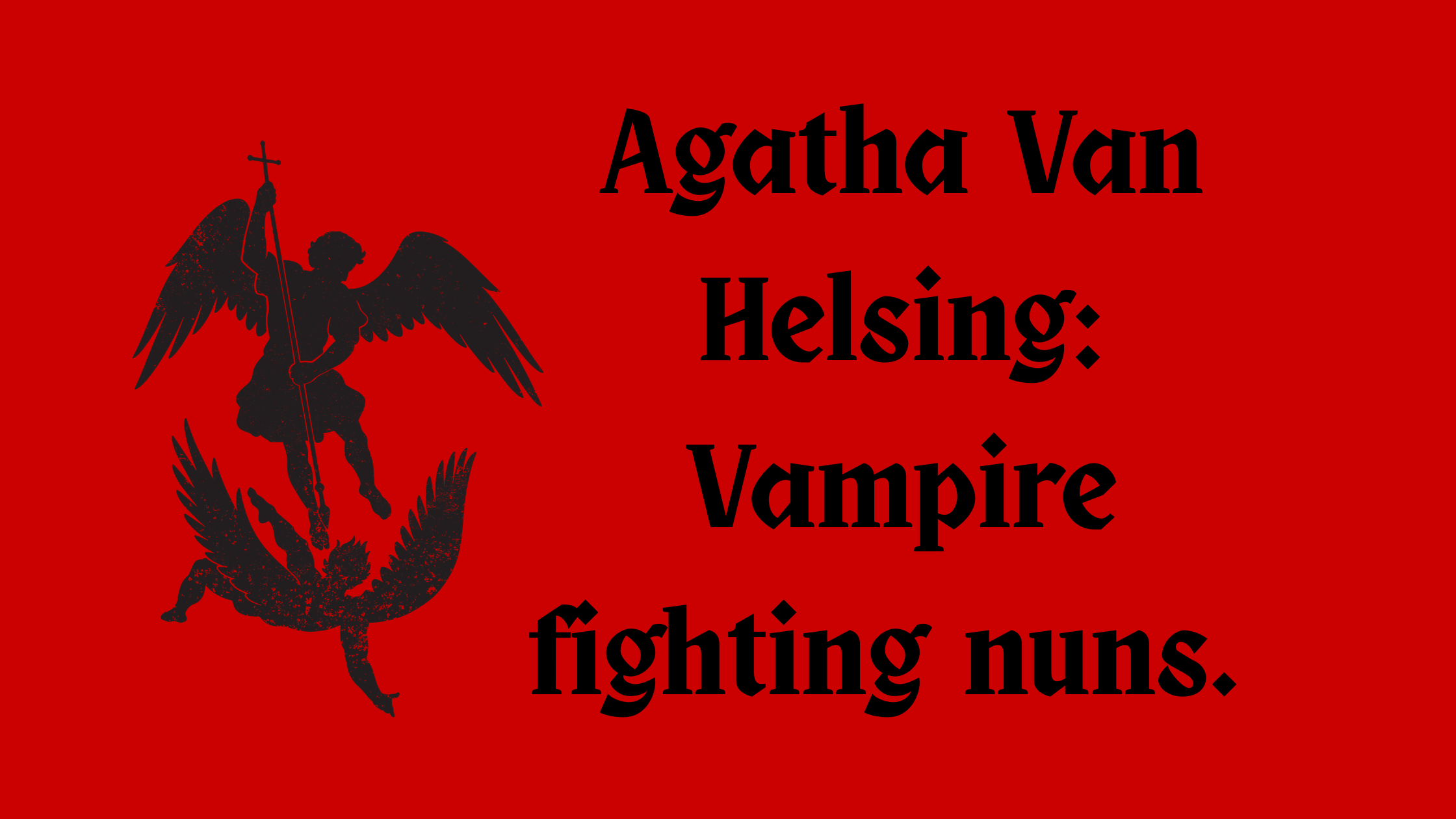 Nuns fighting vampires: Agatha Van Helsing and how she inspired Salome.
