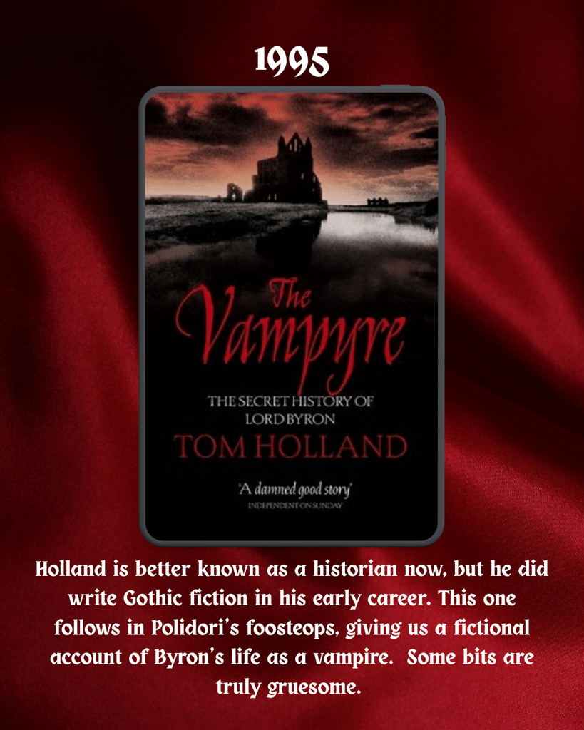 The Vampyre by Tom Holland wa sa fictional account of Lord Byron's life in exile. 
